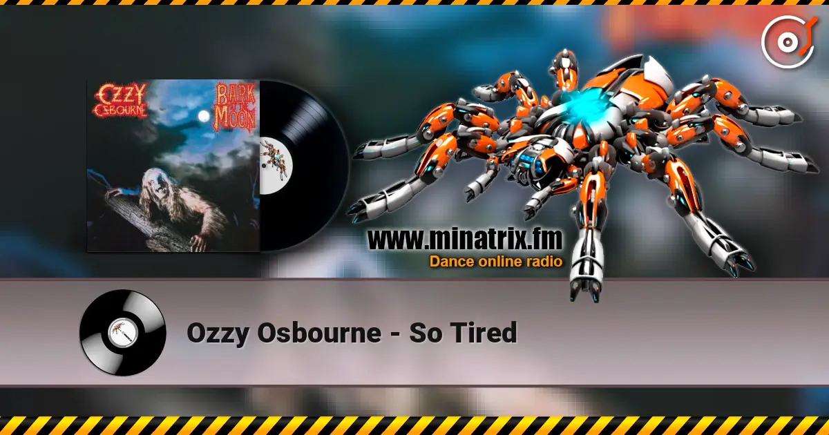 Ozzy Osbourne - So Tired слухати онлайн у високій якості | Minatrix.FM