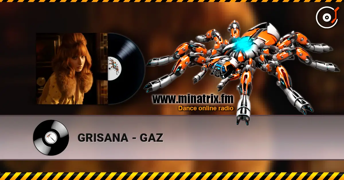 GRISANA - GAZ listen online in high quality | Minatrix.FM