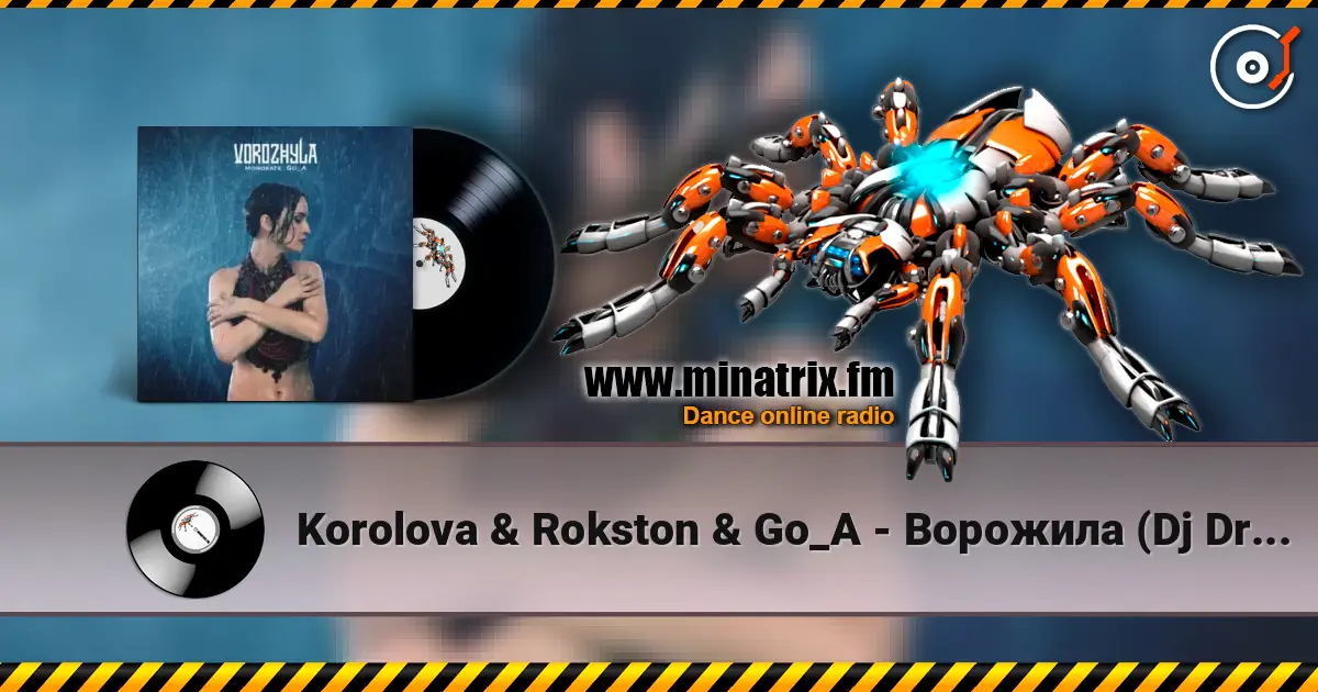 Korolova & Rokston & Go_A - Ворожила (Dj Dracon UA Remix) слухати онлайн у високій якості | Minatrix.FM