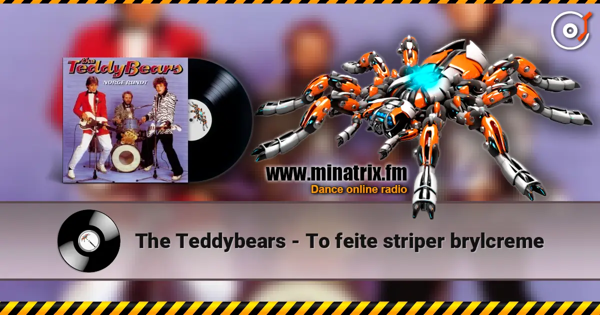 The Teddybears - To feite striper brylcreme ������� ���������