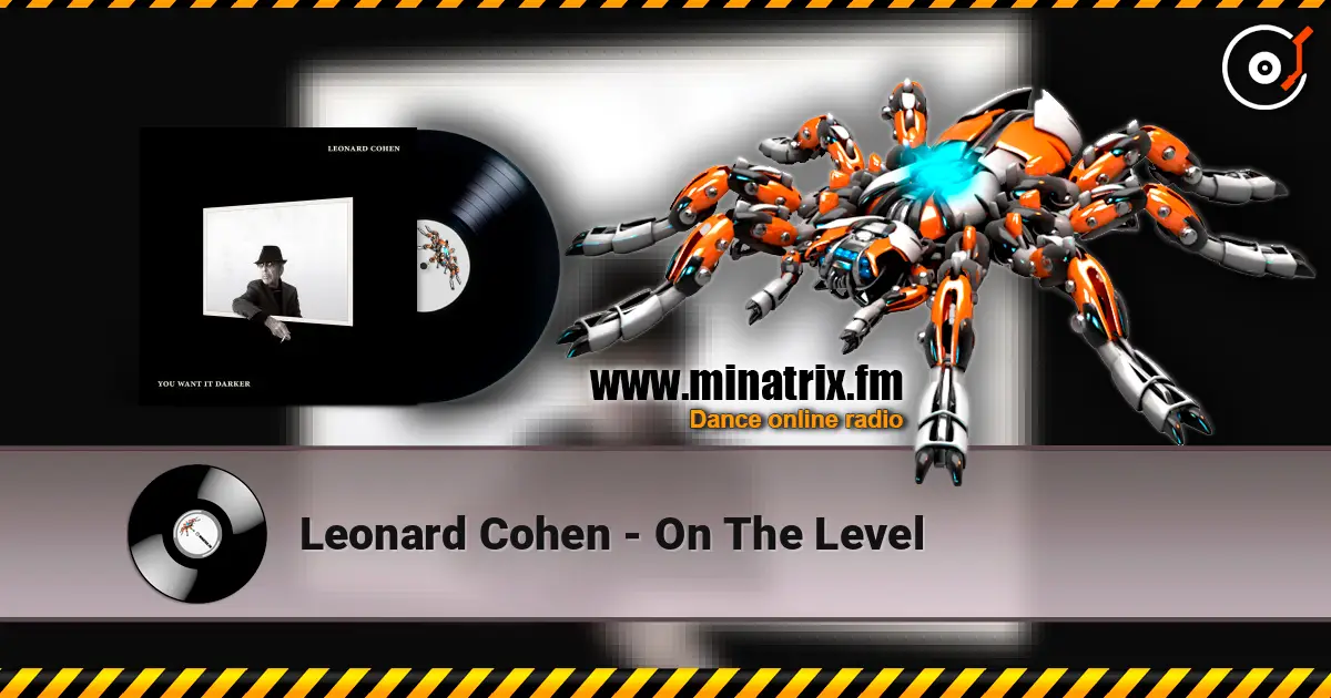 Leonard Cohen - On The Level слухати онлайн у високій якості | Minatrix.FM