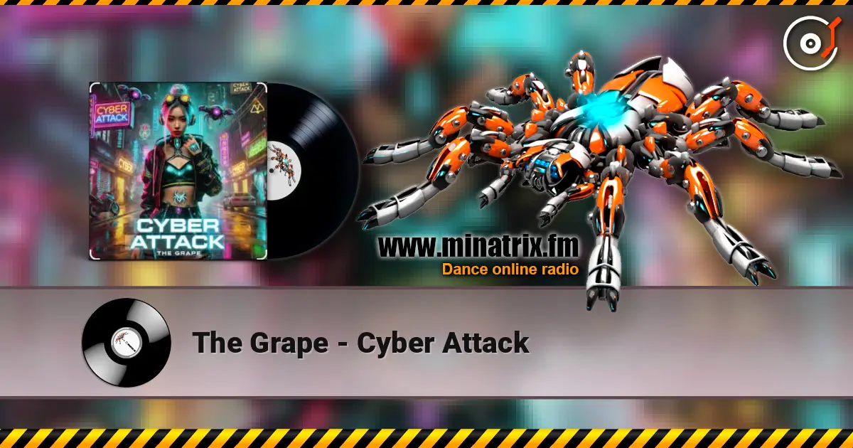 The Grape - Cyber Attack слухати онлайн у високій якості | Minatrix.FM
