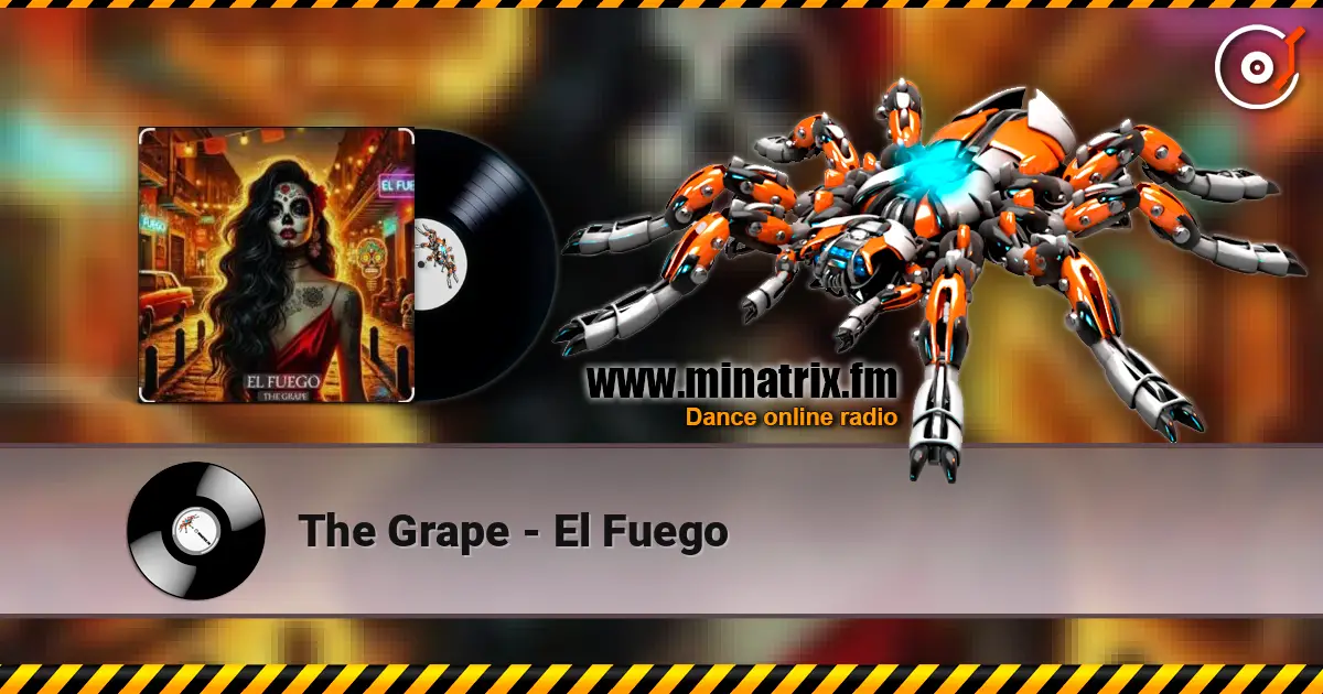 The Grape - El Fuego слухати онлайн у високій якості | Minatrix.FM