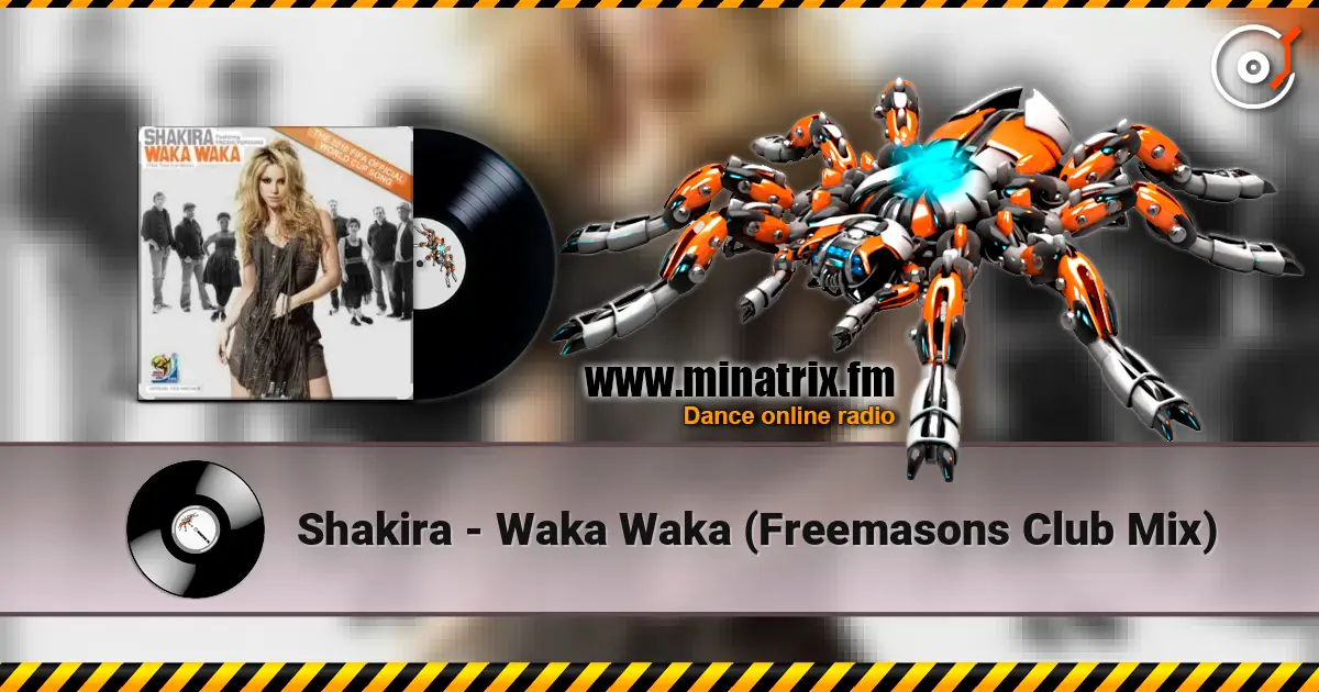Shakira - Waka Waka (Freemasons Club Mix) слухати онлайн у високій якості | Minatrix.FM