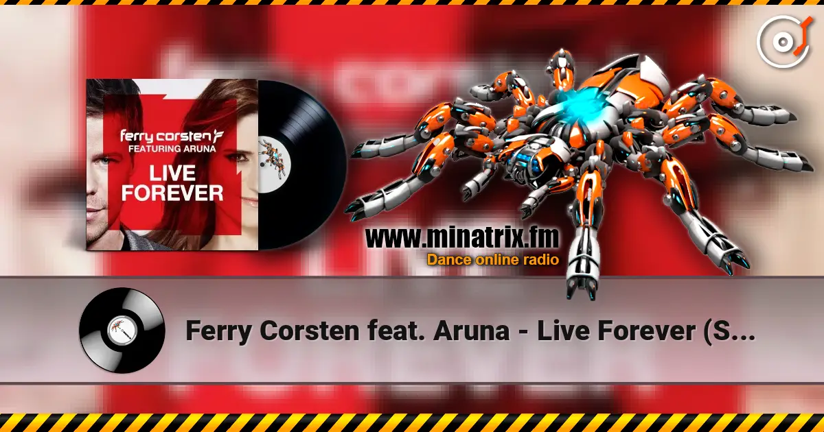 Ferry Corsten feat. Aruna - Live Forever (Shogun Remix) ������� ���������