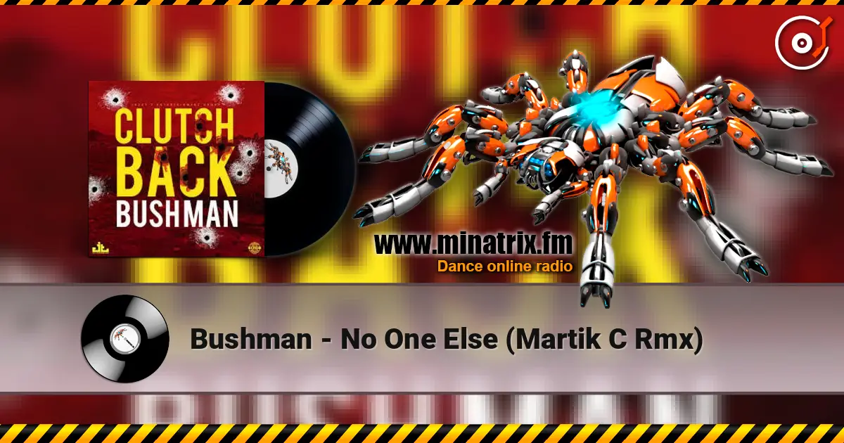 Bushman - No One Else (Martik C Rmx) ������� ���������