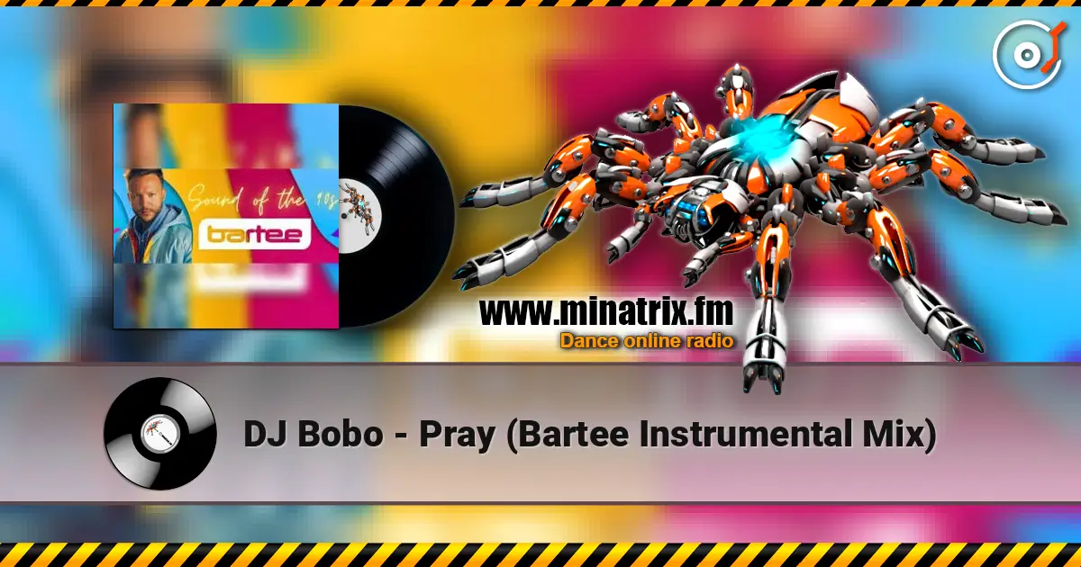 DJ Bobo - Pray (Bartee Instrumental Mix) ������� ���������