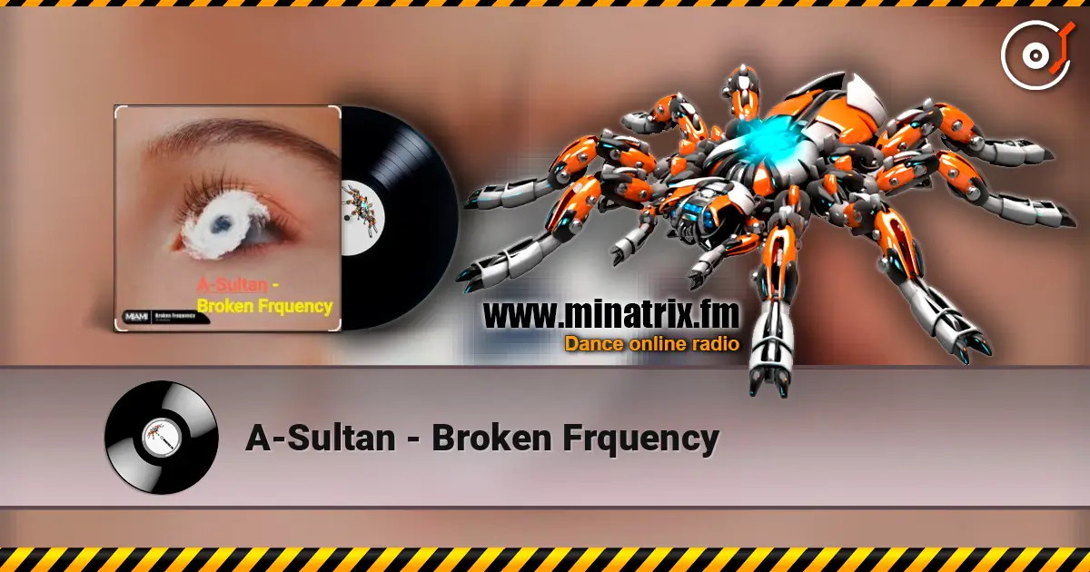 A-Sultan - Broken Frquency слухати онлайн у високій якості | Minatrix.FM