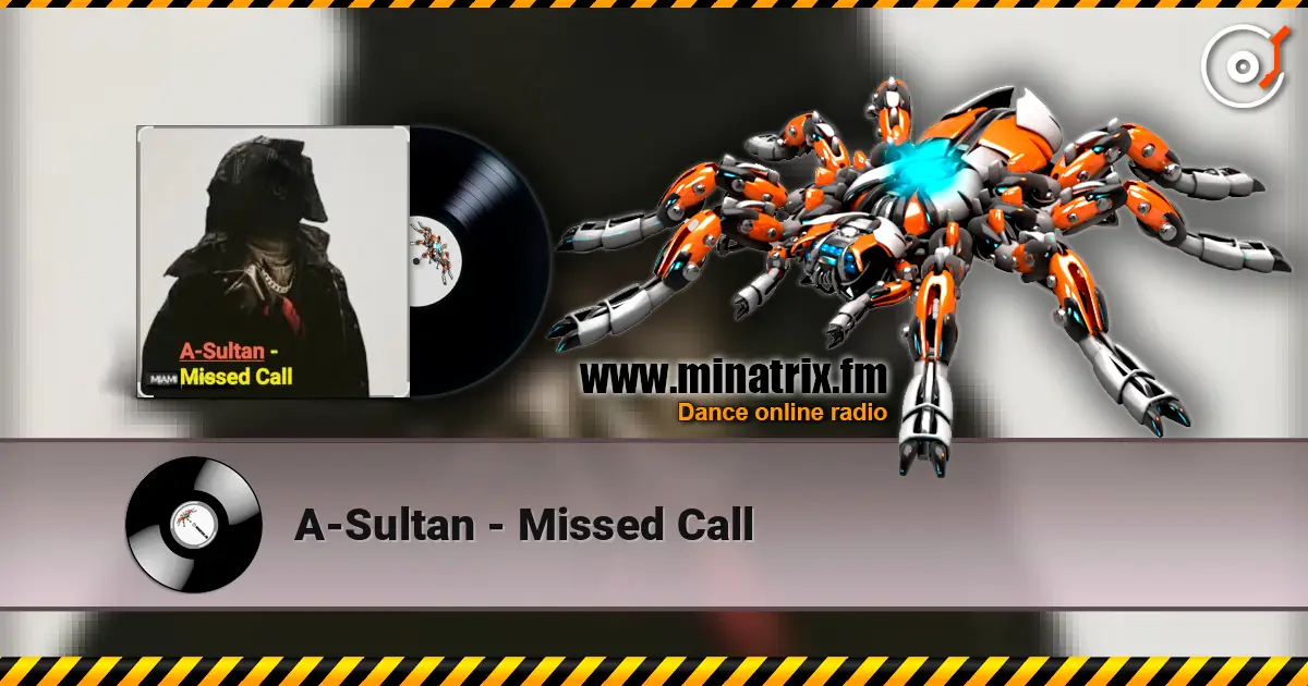 A-Sultan - Missed Call слухати онлайн у високій якості | Minatrix.FM
