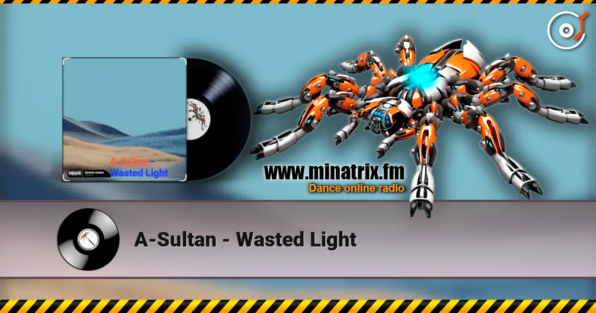 A-Sultan - Wasted Light слухати онлайн у високій якості | Minatrix.FM