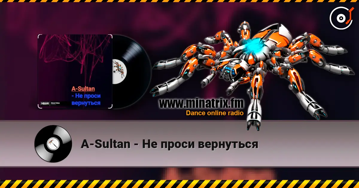 A-Sultan - Не проси вернуться слухати онлайн у високій якості | Minatrix.FM