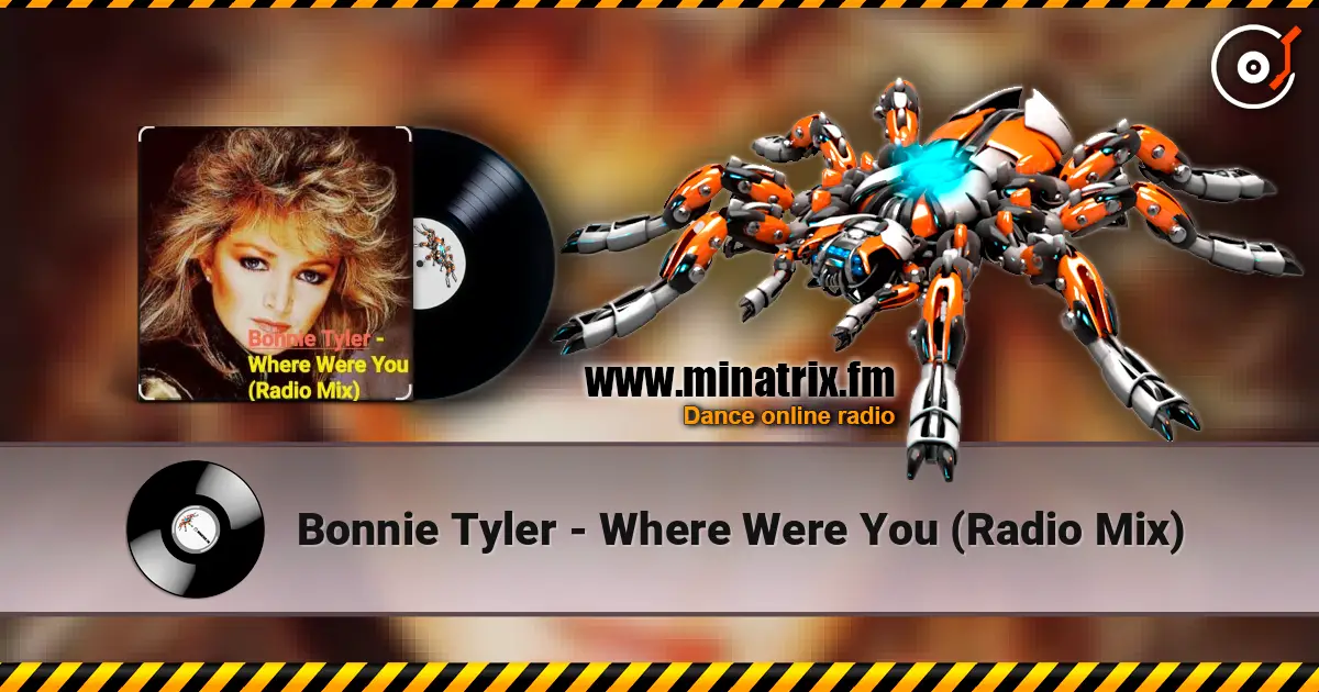 Bonnie Tyler - Where Were You (Radio Mix) слухати онлайн у високій якості | Minatrix.FM
