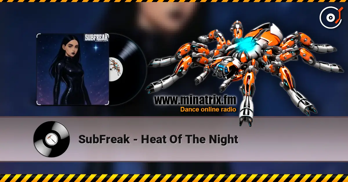 SubFreak - Heat Of The Night слухати онлайн у високій якості | Minatrix.FM