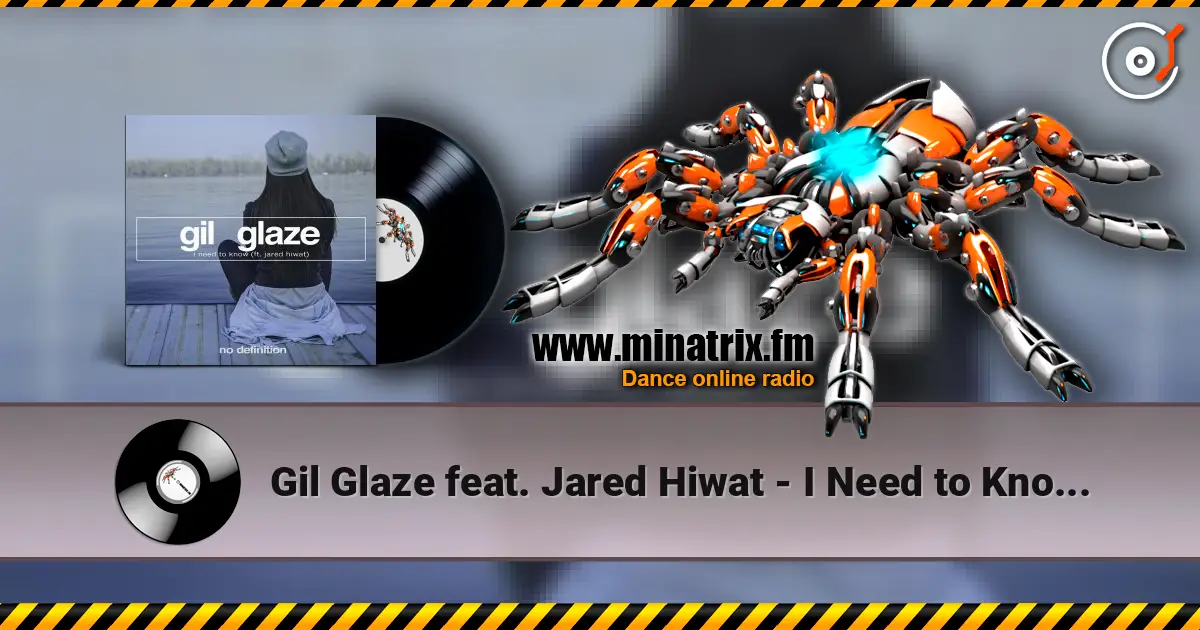 Gil Glaze feat. Jared Hiwat - I Need to Know (Original Club Mix) ������� ���������