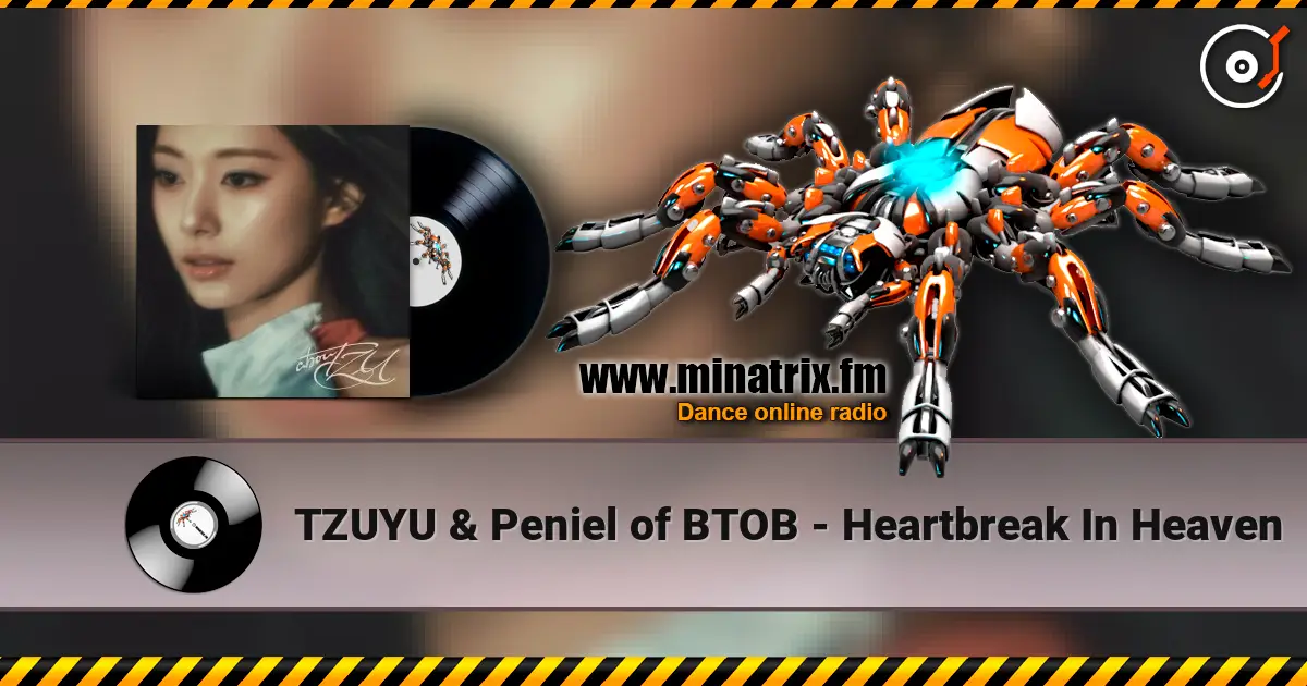 TZUYU & Peniel of BTOB - Heartbreak In Heaven слухати онлайн у високій якості | Minatrix.FM