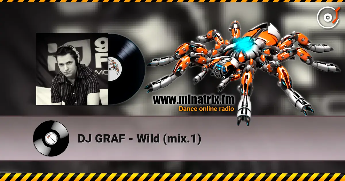 DJ GRAF - Wild (mix.1) слухати онлайн у високій якості | Minatrix.FM