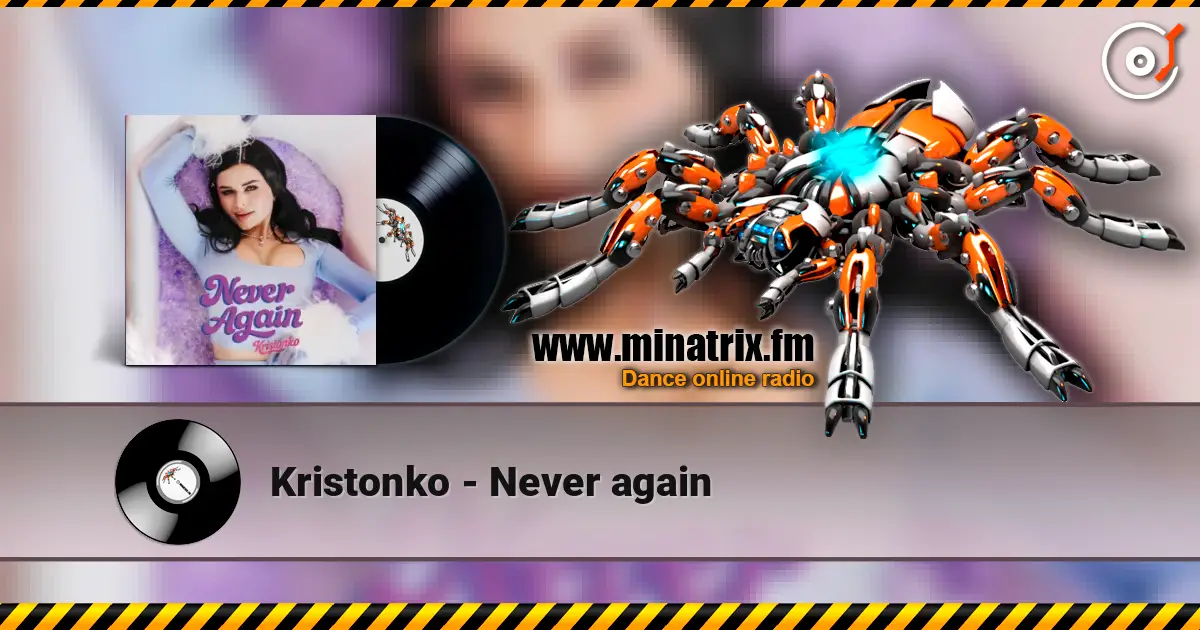 Kristonko - Never again слухати онлайн у високій якості | Minatrix.FM