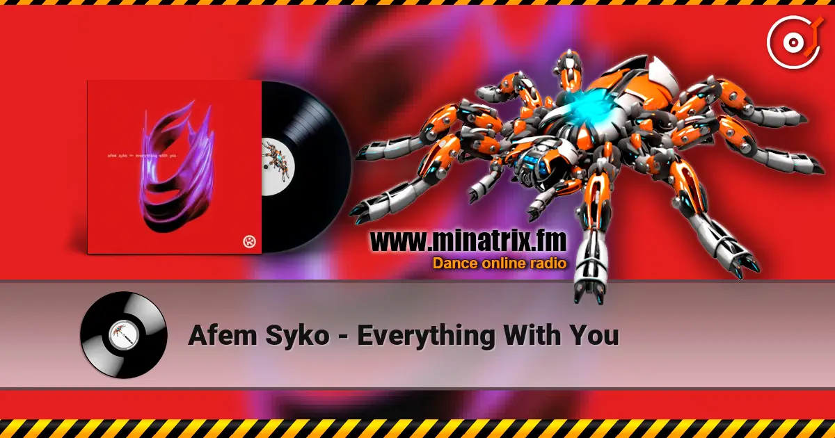 Afem Syko - Everything With You слухати онлайн у високій якості | Minatrix.FM