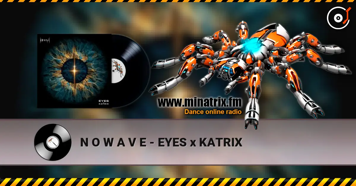 N O W A V E - EYES x KATRIX слухати онлайн у високій якості | Minatrix.FM