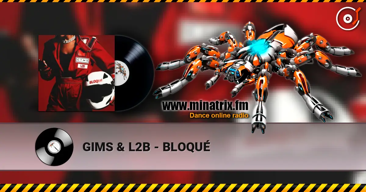GIMS & L2B - BLOQUÉ слухати онлайн у високій якості | Minatrix.FM