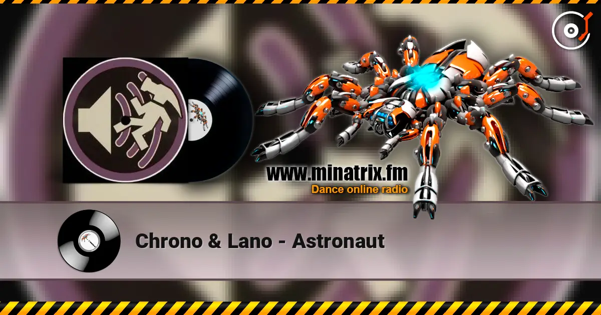 Chrono & Lano - Astronaut слухати онлайн у високій якості | Minatrix.FM