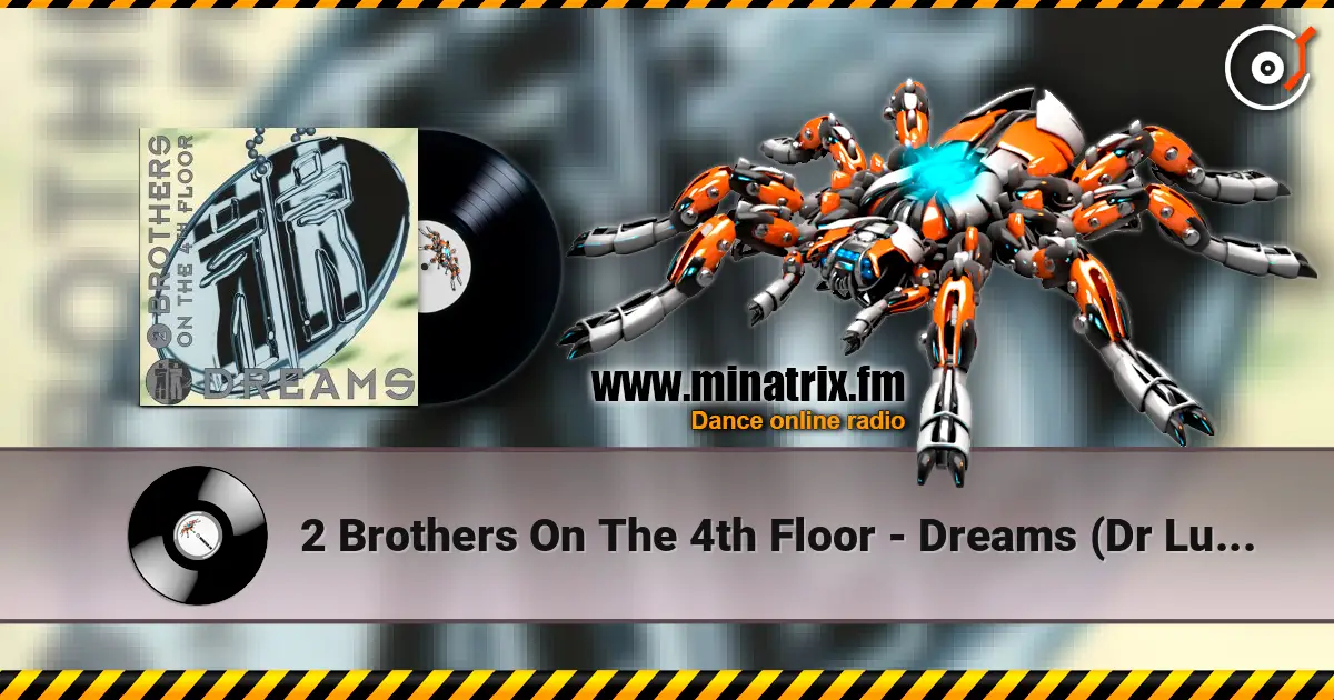 2 Brothers On The 4th Floor - Dreams (Dr Luxe & Cheeful Radio Edit) ������� ���������