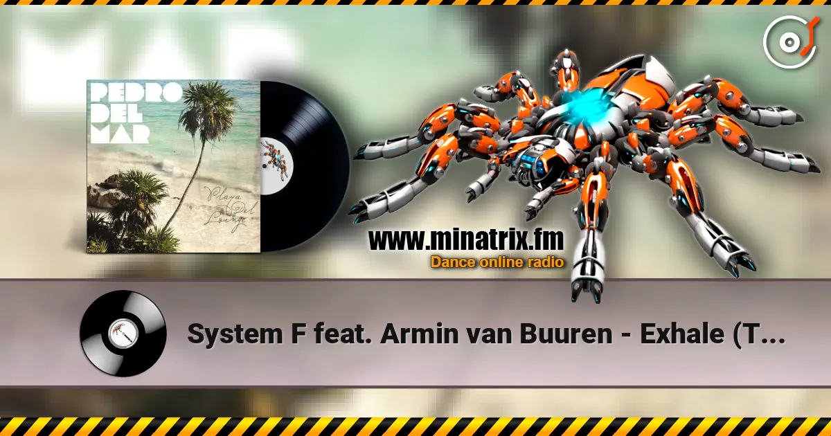 System F feat. Armin van Buuren - Exhale (Tim Besamusica's Lounge Mix) ������� ���������