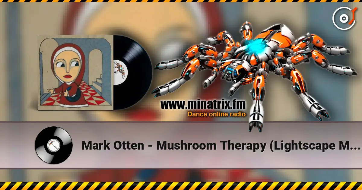 Mark Otten - Mushroom Therapy (Lightscape Mix) ������� ���������