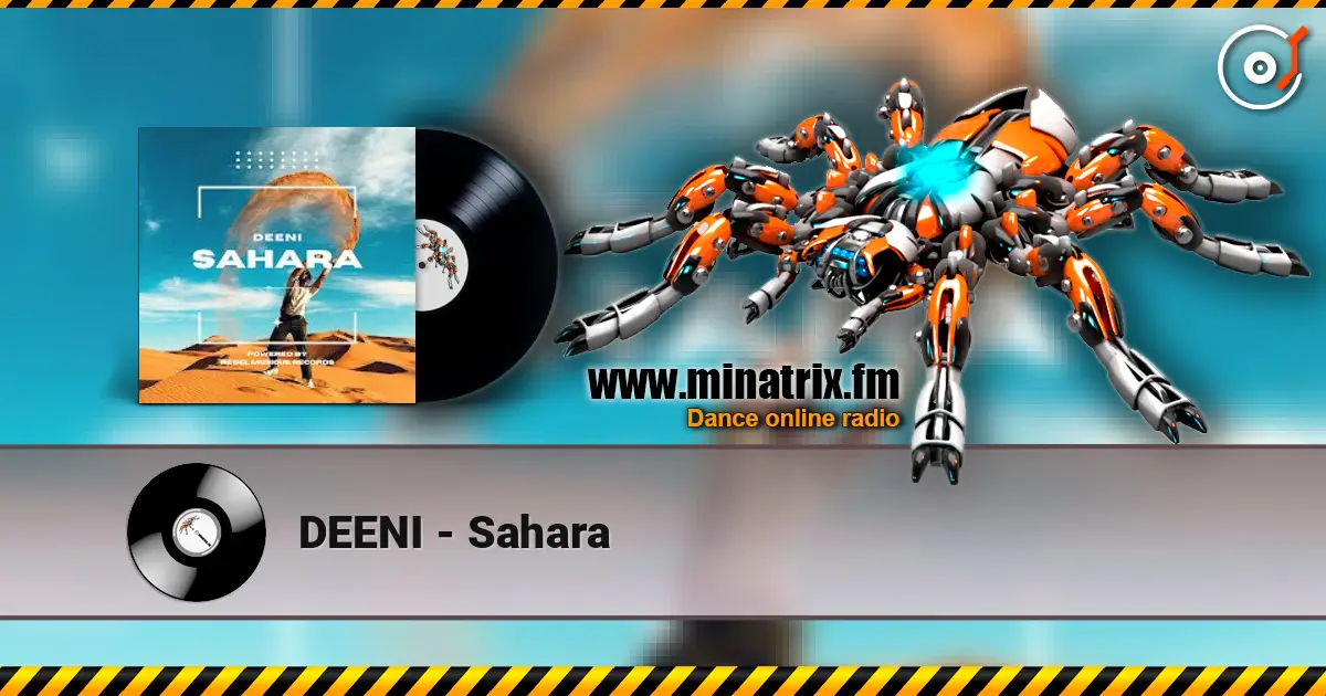 DEENI - Sahara слухати онлайн у високій якості | Minatrix.FM