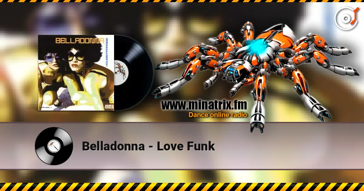 Belladonna - Love Funk слухати онлайн у високій якості | Minatrix.FM