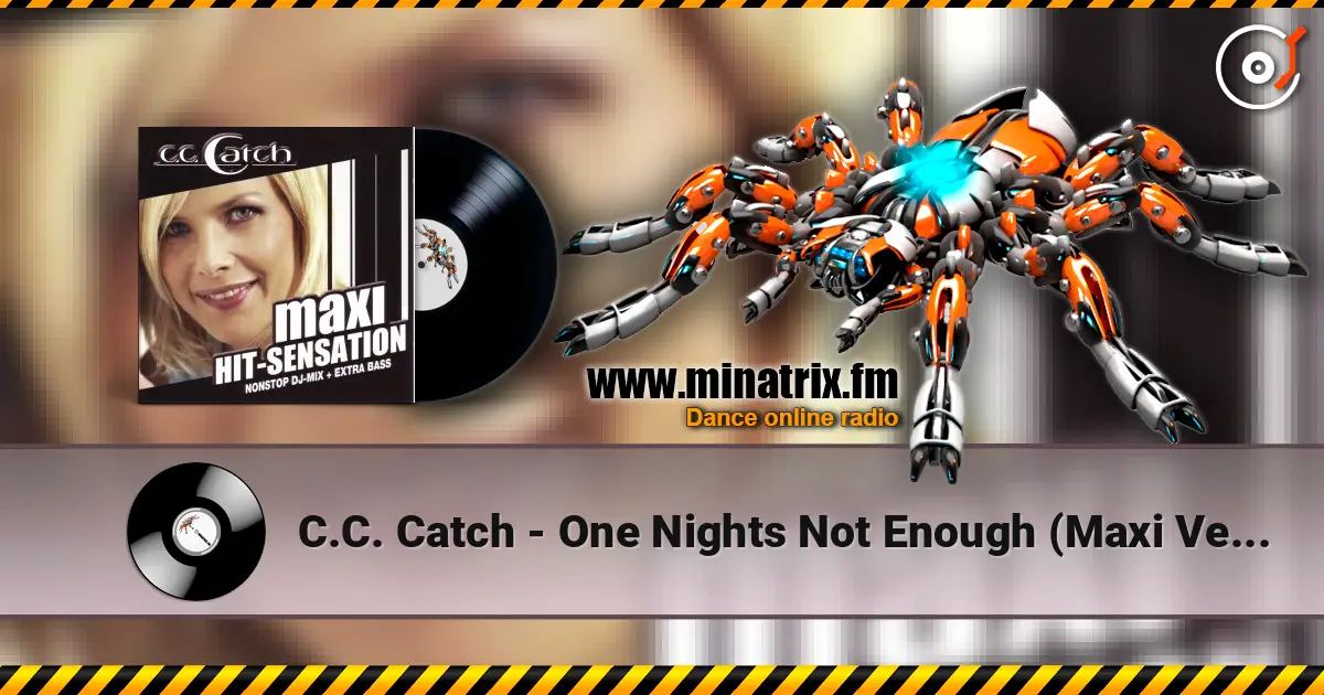 C.C. Catch - One Nights Not Enough (Maxi Version) ������� ���������