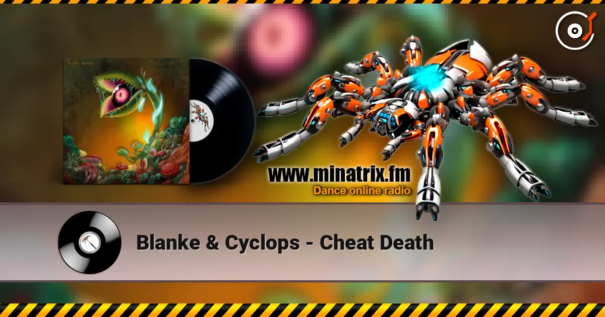Blanke & Cyclops - Cheat Death listen online in high quality | Minatrix.FM