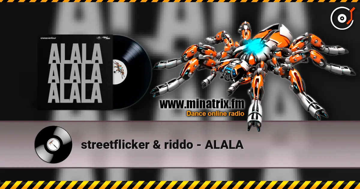 streetflicker & riddo - ALALA слухати онлайн у високій якості | Minatrix.FM