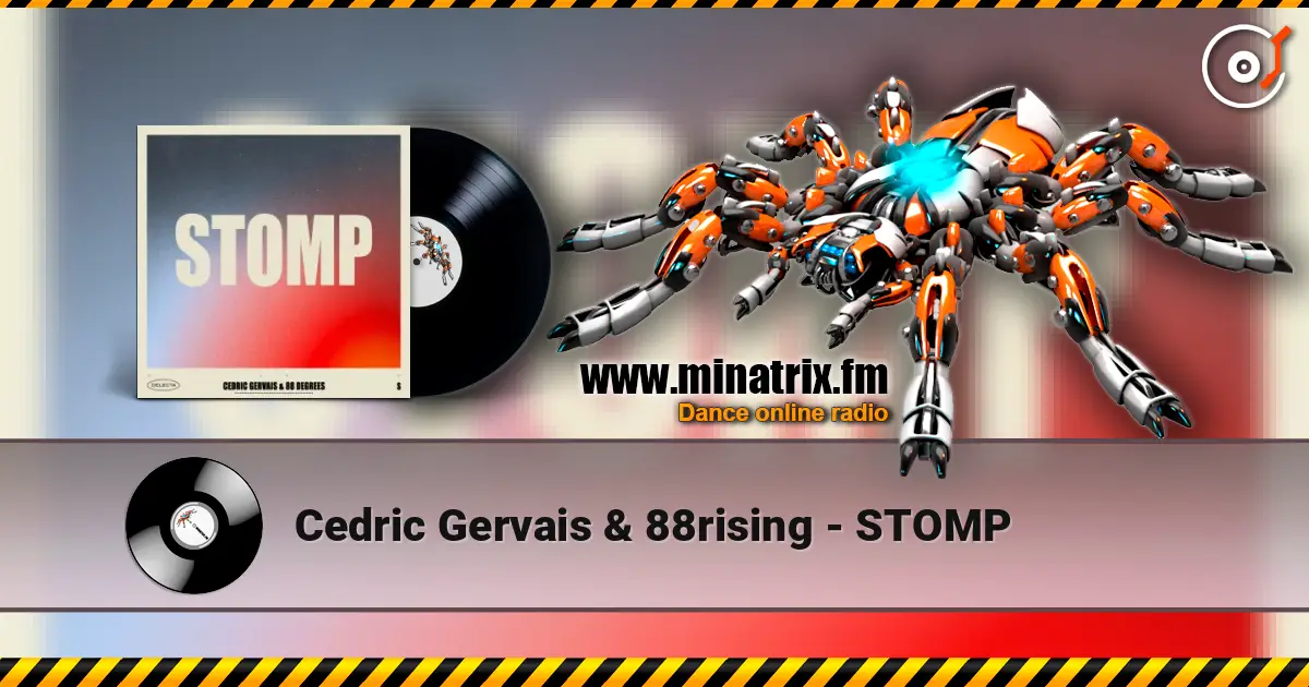 Cedric Gervais & 88rising - STOMP слухати онлайн у високій якості | Minatrix.FM