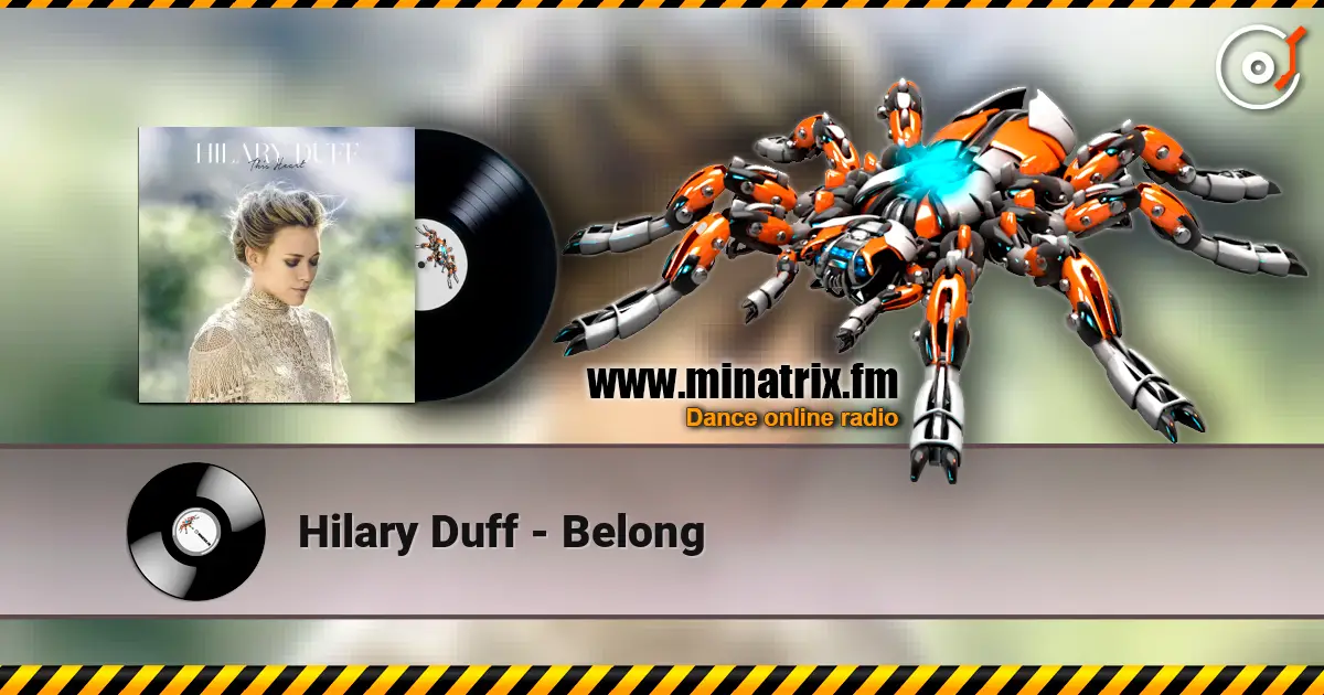 Hilary Duff - Belong слухати онлайн у високій якості | Minatrix.FM