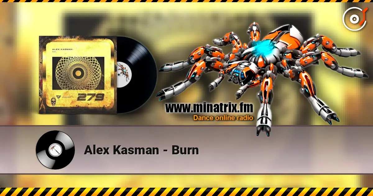 Alex Kasman - Burn listen online in high quality | Minatrix.FM