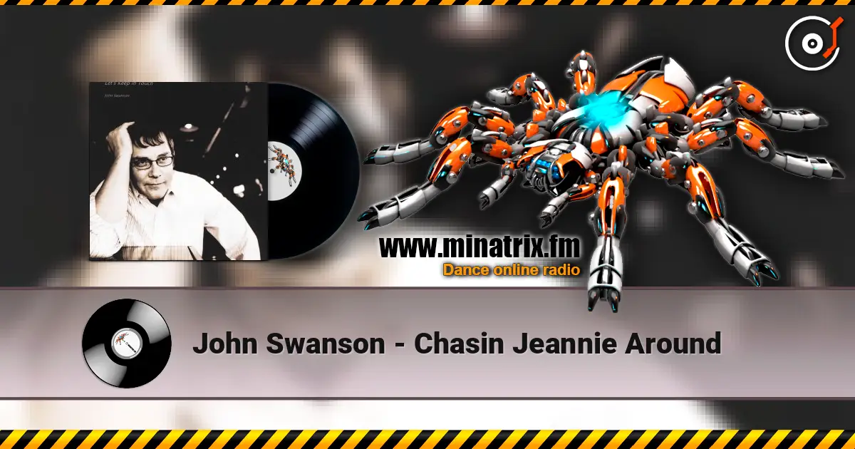 John Swanson - Chasin Jeannie Around слухати онлайн у високій якості | Minatrix.FM