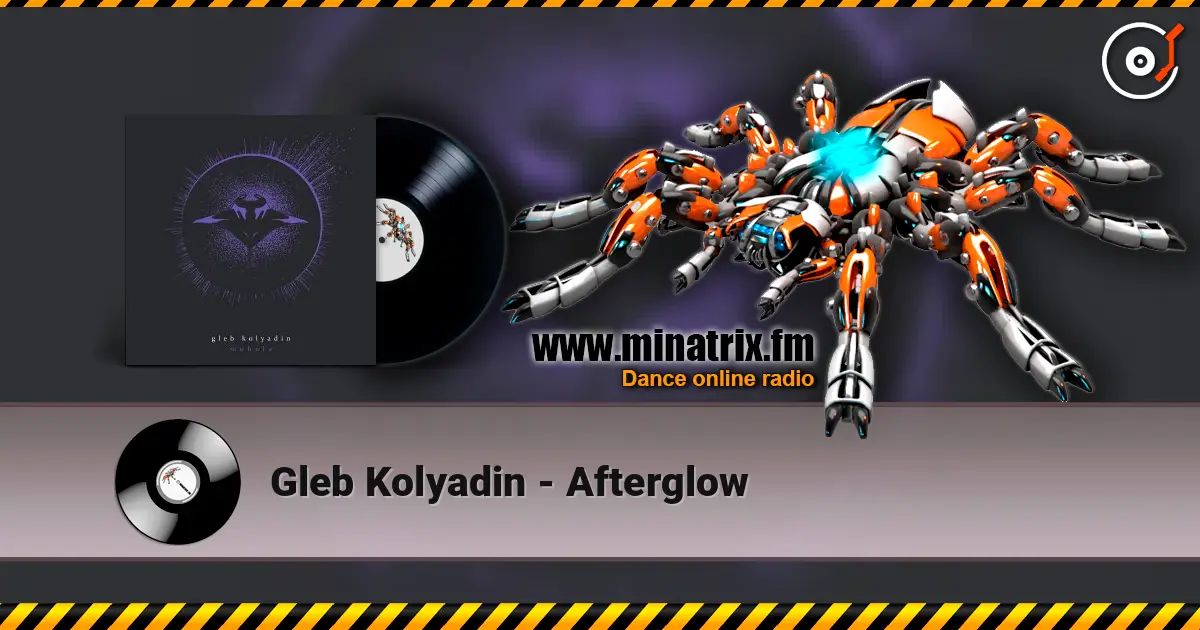 Gleb Kolyadin - Afterglow слухати онлайн у високій якості | Minatrix.FM