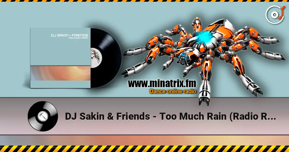 DJ Sakin & Friends - Too Much Rain (Radio Remaster) ������� ���������