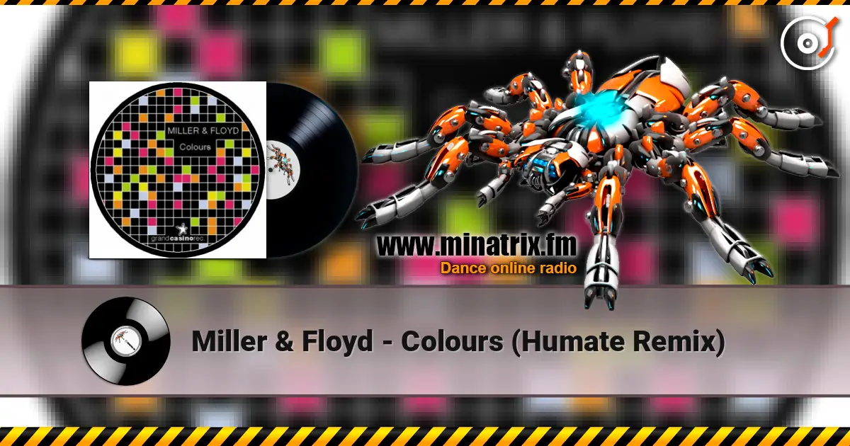 Miller & Floyd - Colours (Humate Remix) ������� ���������