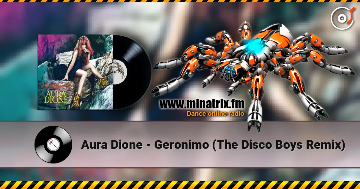 Aura Dione - Geronimo (The Disco Boys Remix) слухати онлайн у високій якості | Minatrix.FM
