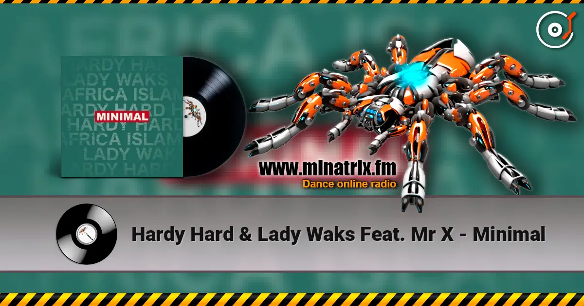Hardy Hard & Lady Waks Feat. Mr X - Minimal слухати онлайн у високій якості | Minatrix.FM