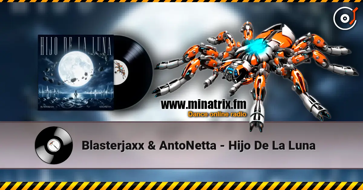 Blasterjaxx & AntoNetta - Hijo De La Luna ������� ���������
