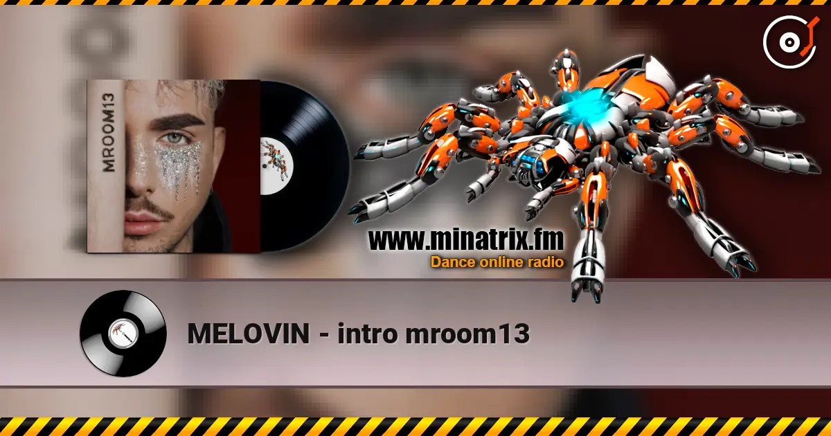 MELOVIN - intro mroom13 listen online in high quality | Minatrix.FM