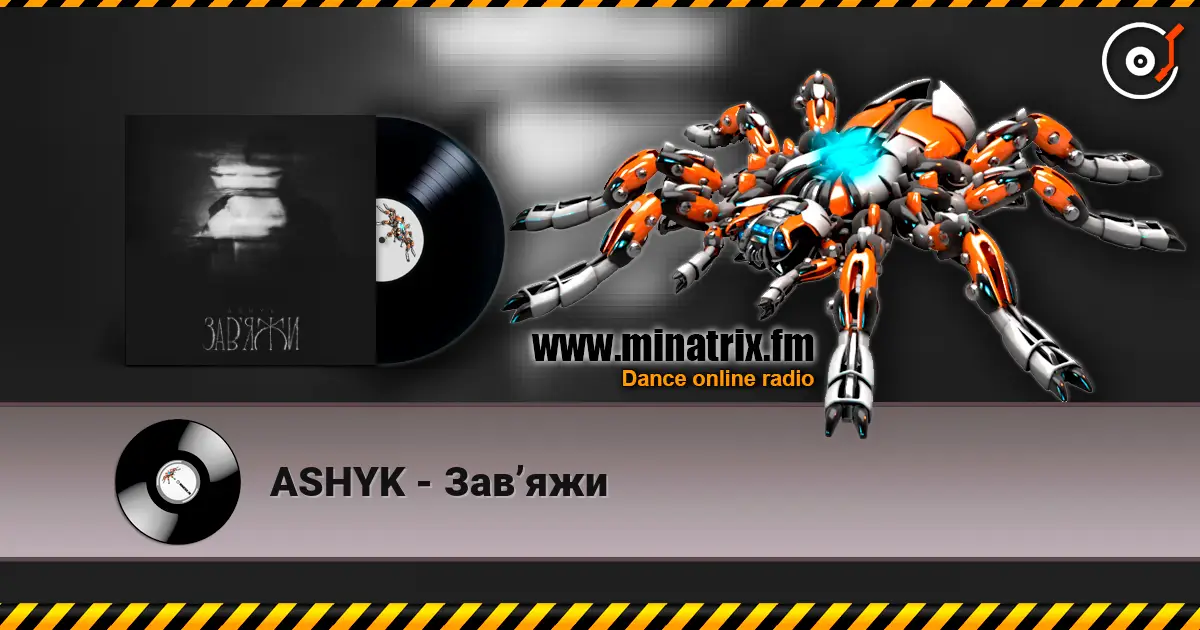 ASHYK - Завʼяжи слухати онлайн у високій якості | Minatrix.FM