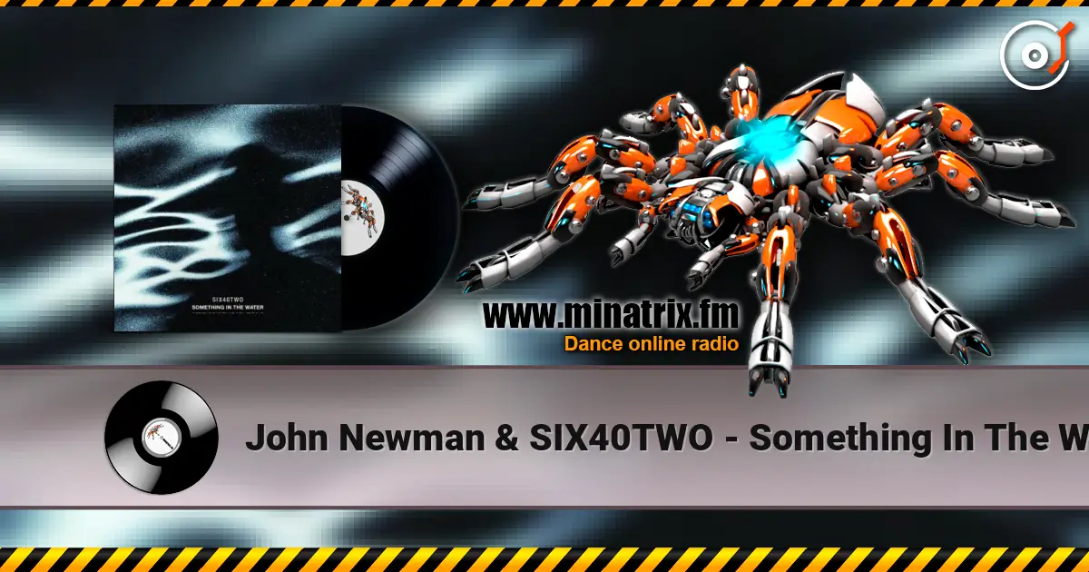 John Newman & SIX40TWO - Something In The Water слухати онлайн у високій якості | Minatrix.FM