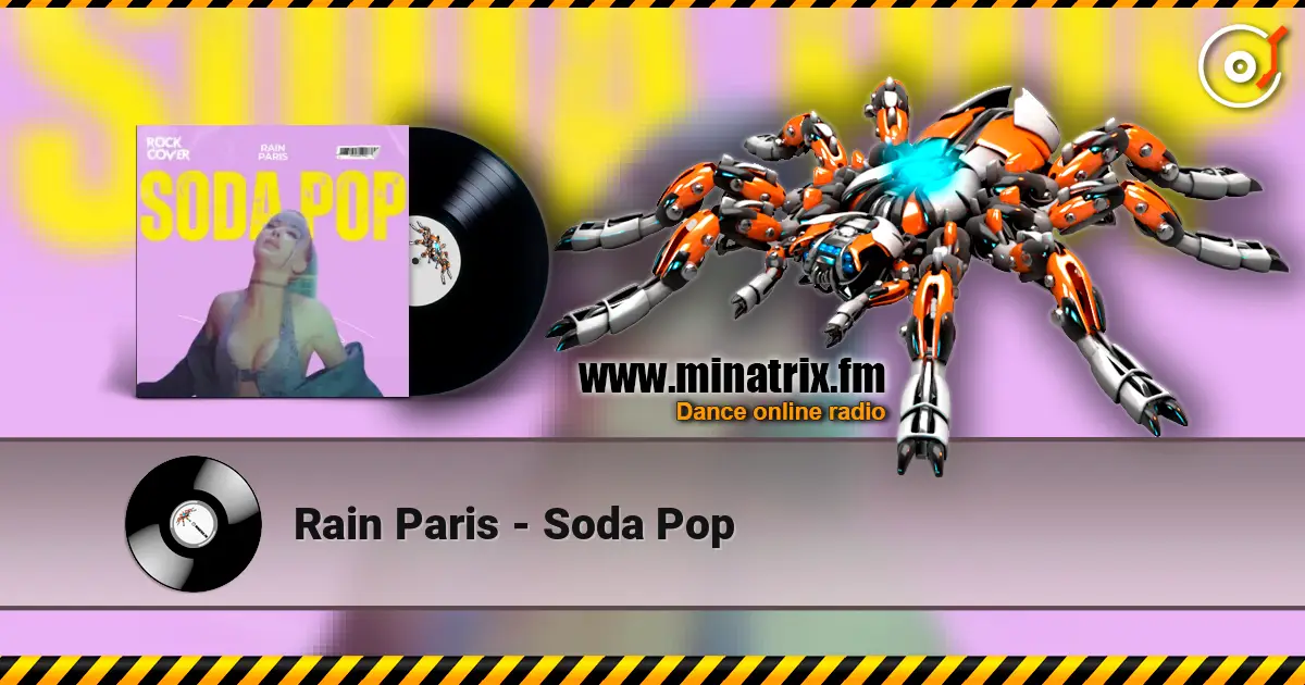 Rain Paris - Soda Pop слухати онлайн у високій якості | Minatrix.FM