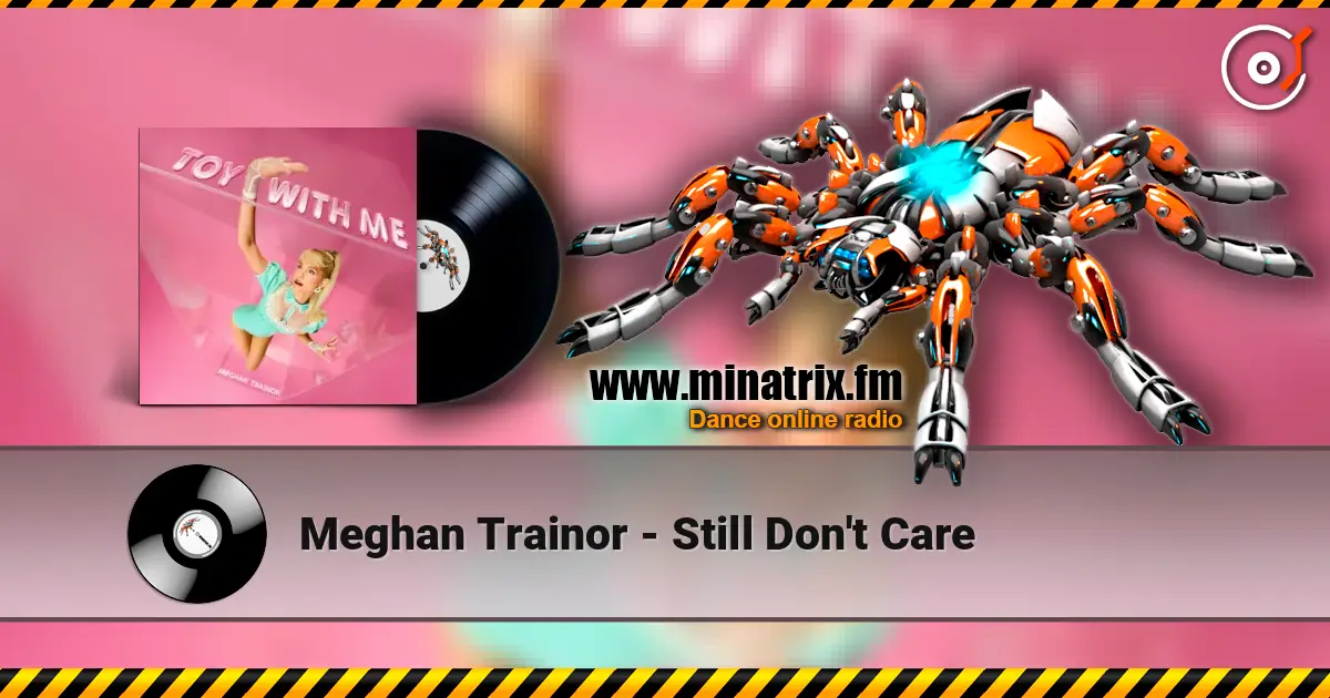 Meghan Trainor - Still Don't Care ������� ���������