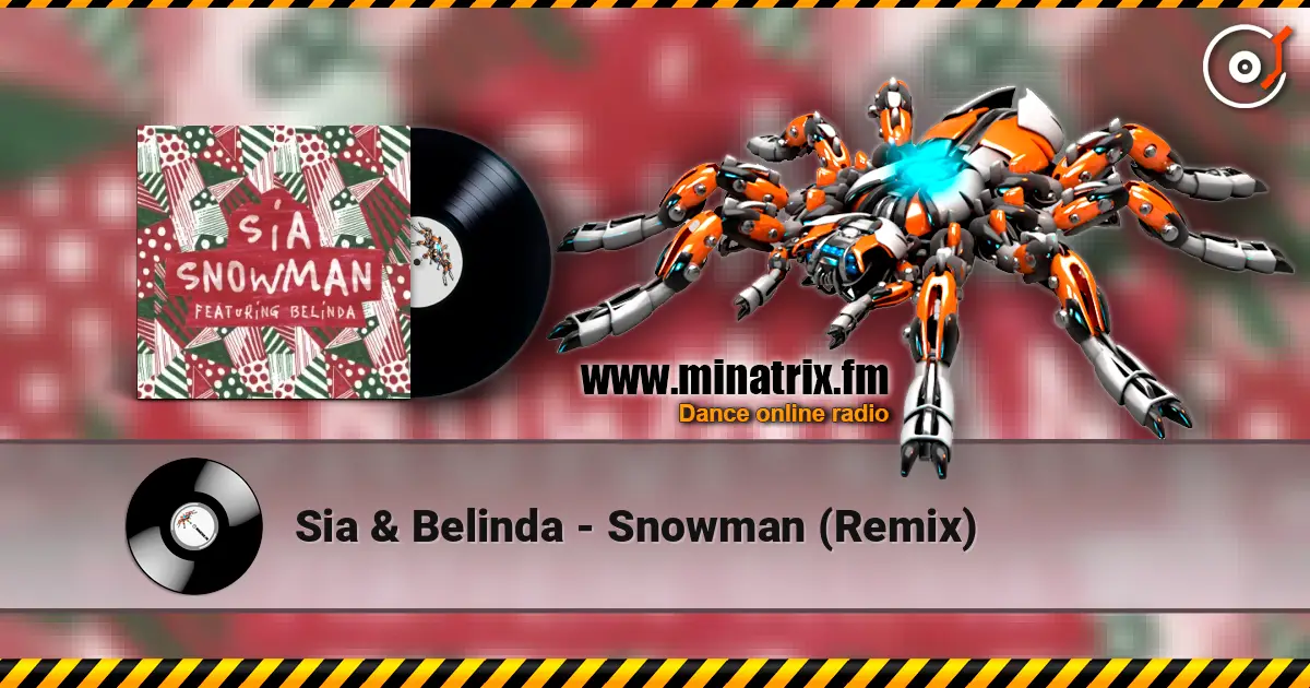 Sia & Belinda - Snowman (Remix) слухати онлайн у високій якості | Minatrix.FM