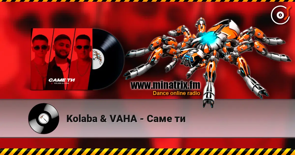 Kolaba & VAHA - Саме ти слухати онлайн у високій якості | Minatrix.FM
